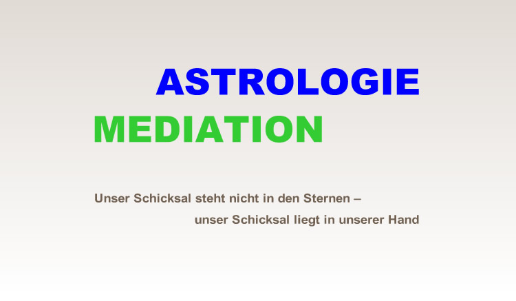 Astrologiemediation, Unser Schicksal steht nicht in den Sternen – unser Schicksal liegt in unserer Hand